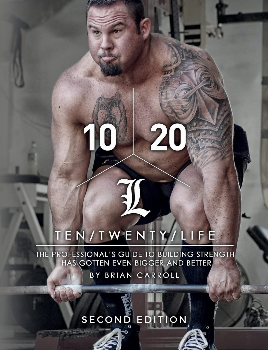 10/20/Life Second Edition: The Professional's guide to building strength has gotten even bigger and better