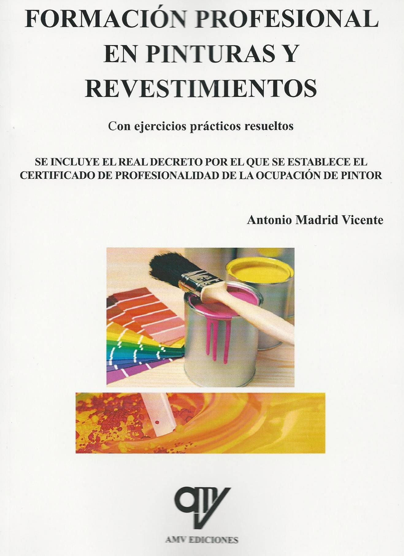 Formación profesional en pinturas y revestimientos (ANTONIO MADRID VICENTE)