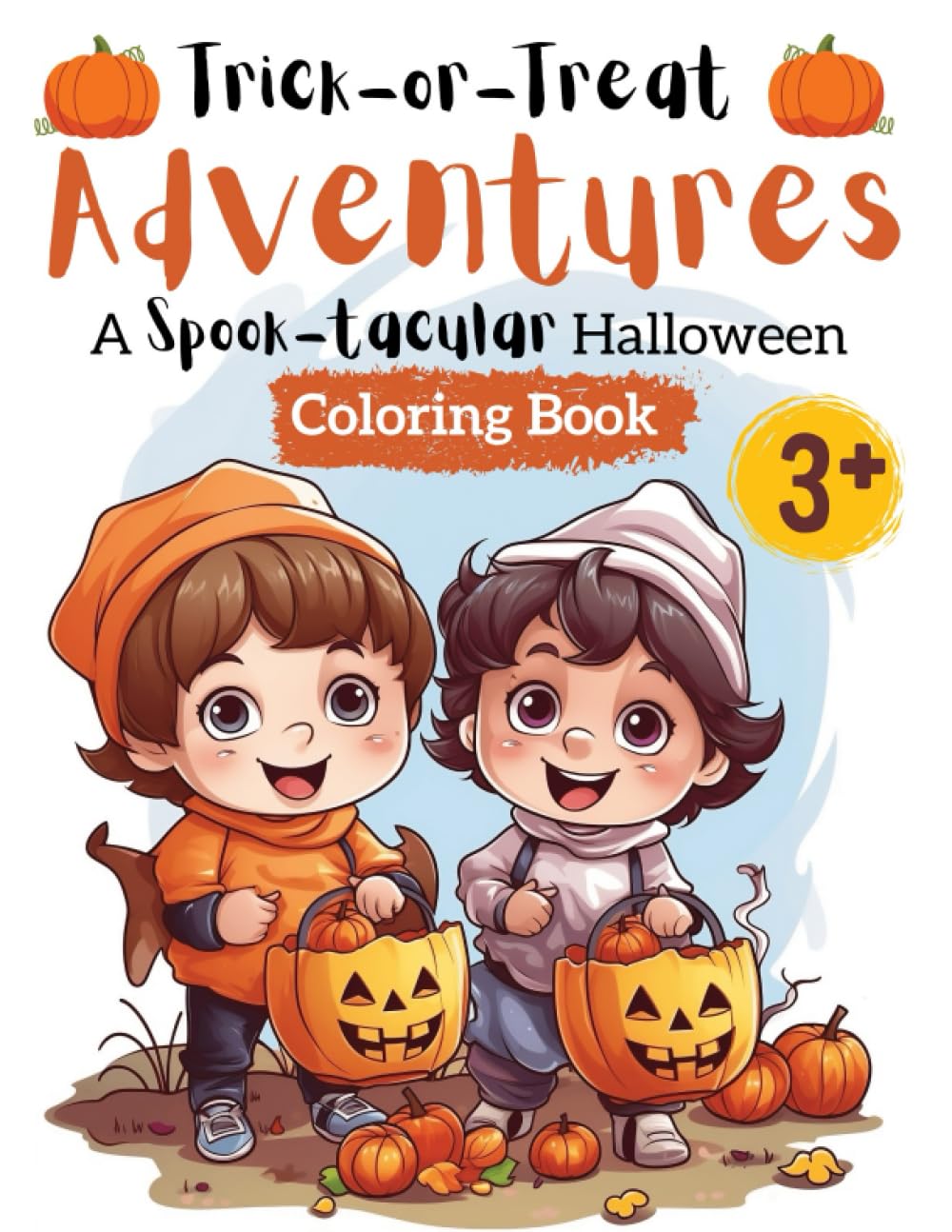 Trick-or-Treat Adventures: A Spook-tacular Halloween Coloring Book