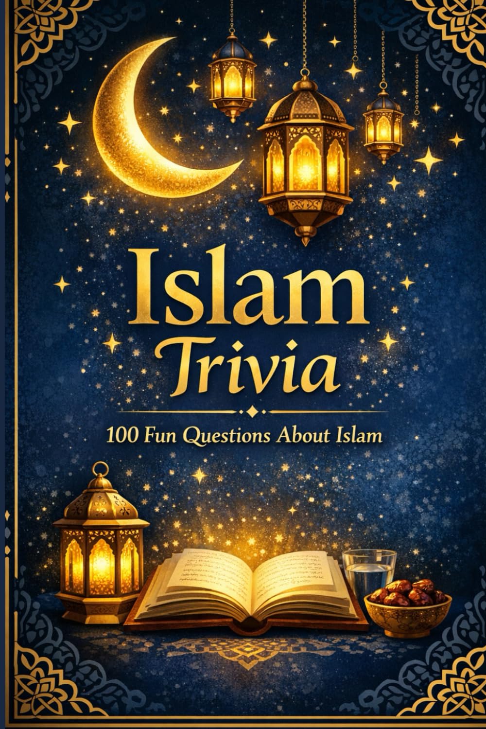 islam Trivia: 100 Fun Questions About Islam