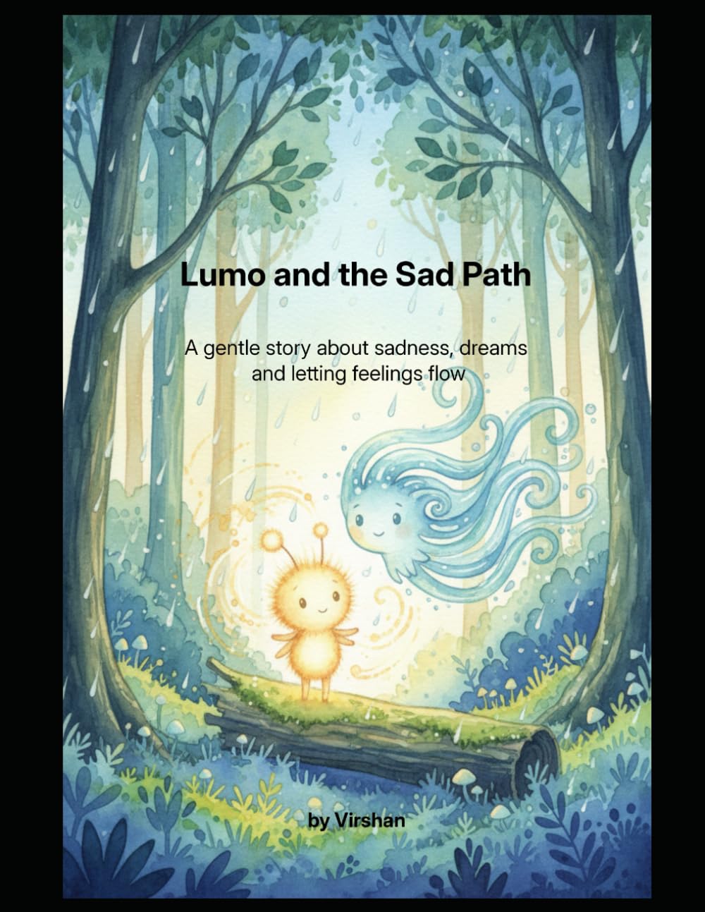 Lumo and the Sad Path: A gentle story about sadness, dreams, and letting feelings flow (Lumo and the Inner Light)
