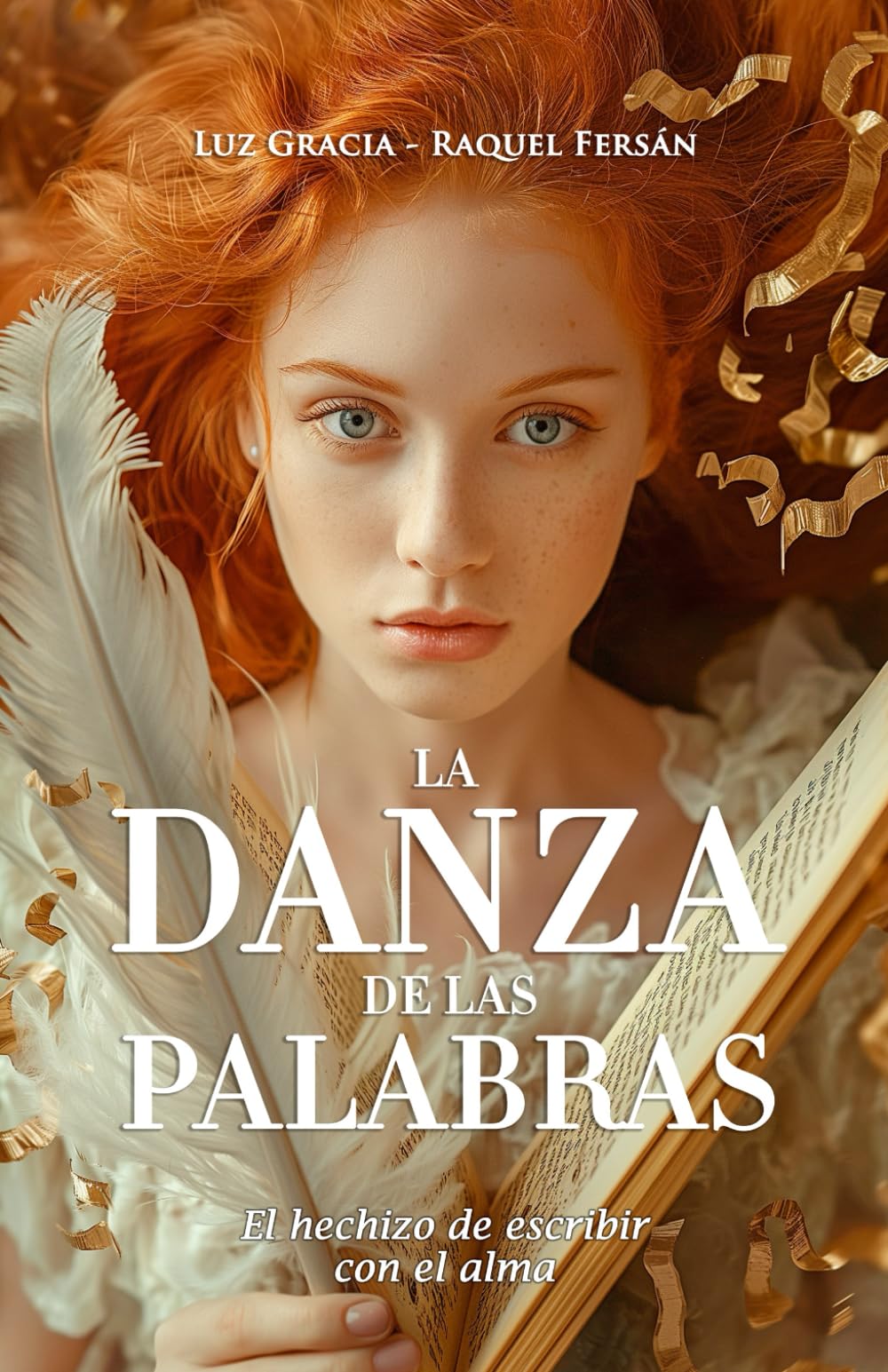 LA DANZA DE LAS PALABRAS: El hechizo de escribir con el alma
