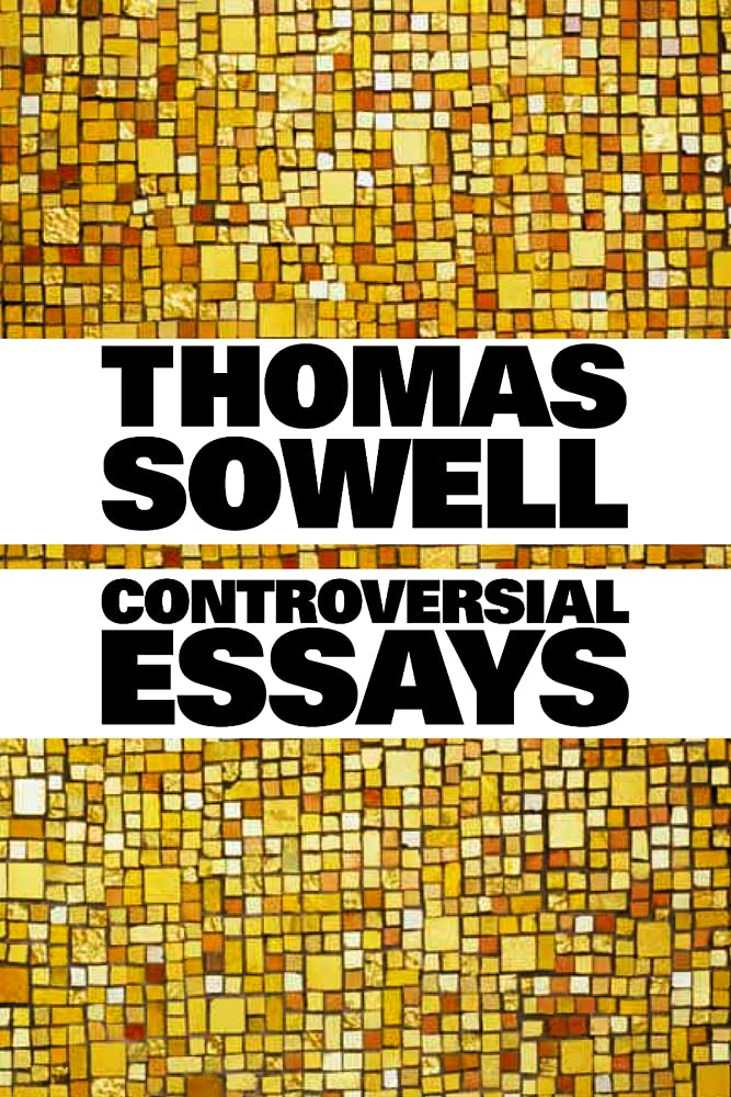 Controversial Essays; Hoover Institutio- paperback, Thomas Sowell, 9780817929923