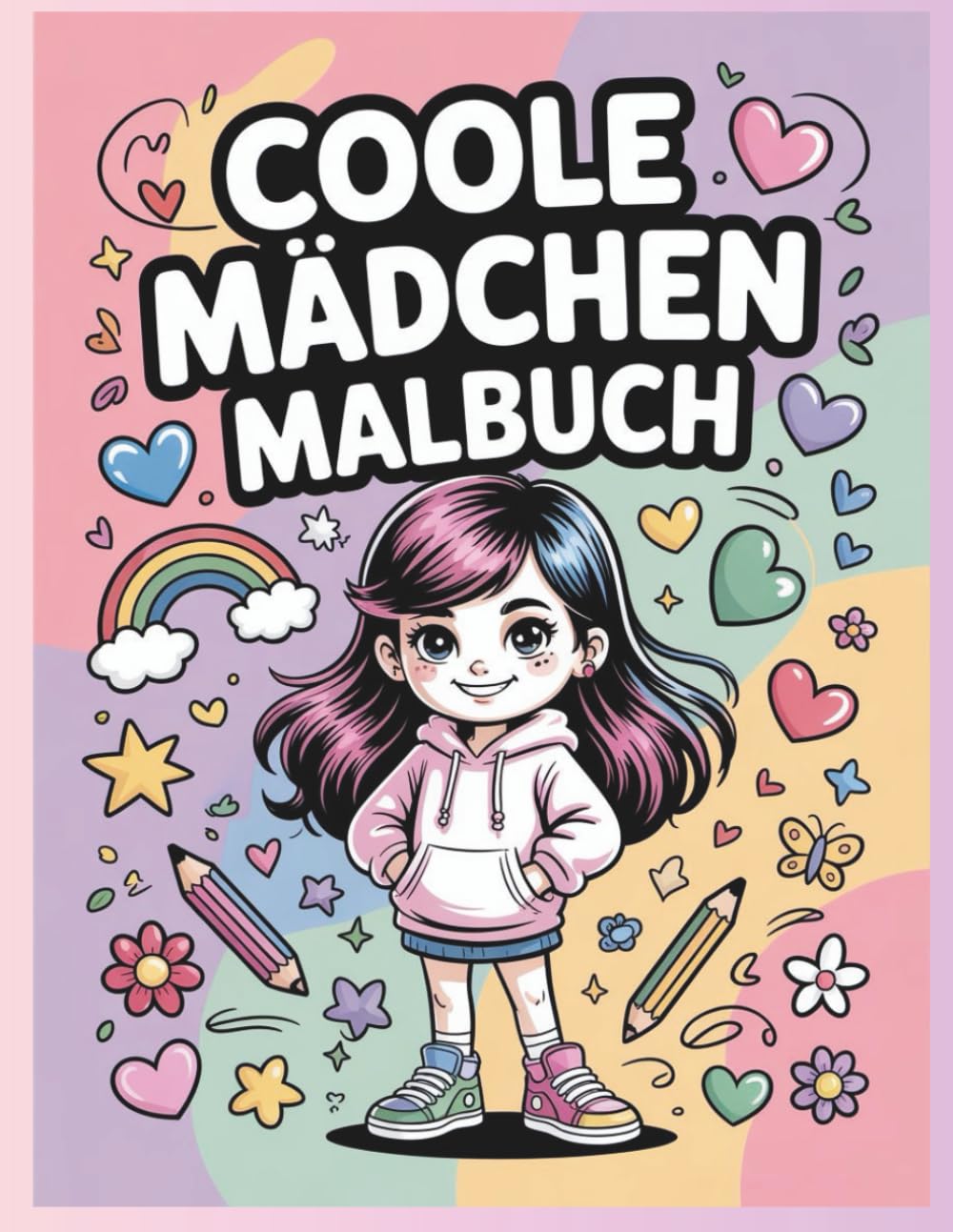 Das große Malbuch für coole Mädchen ab 8 Jahren: 50 inspirierende Ausmalbilder mit positiven Affirmationen zur Förderung von Kreativität, Konzentration & Selbstvertrauen