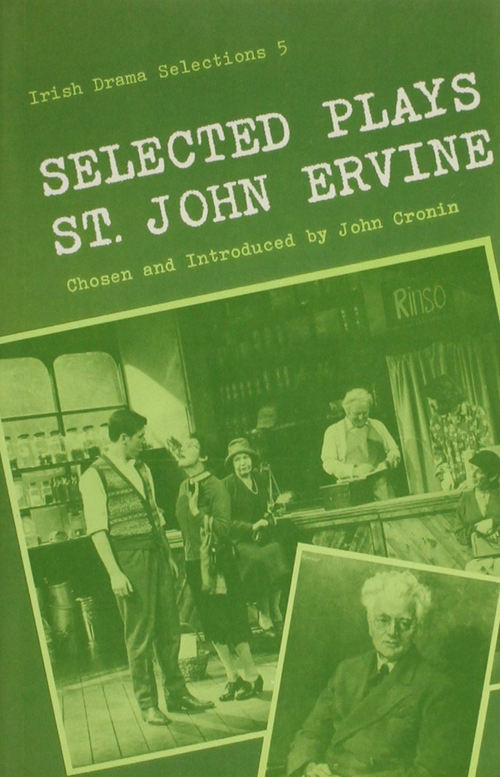 Selected Plays of St. John Ervine