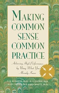 Making Common Sense Common Practice: Achieving High Performance Using What You Already Know