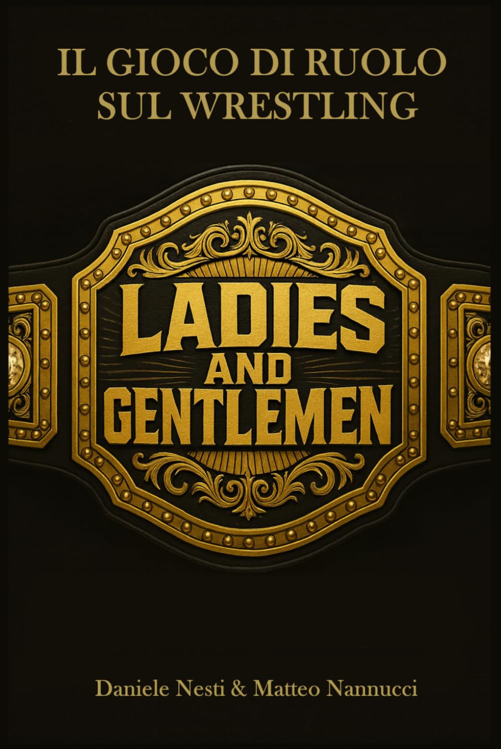 Ladies and Gentlemen: Il gioco di ruolo sul Wrestling