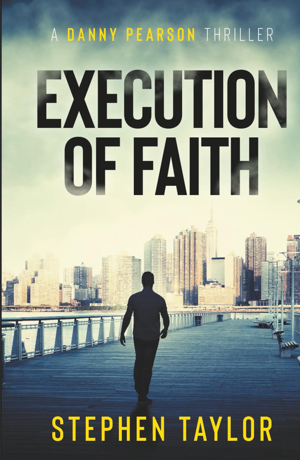 Execution of Faith: Money is power. Money is everything... (The Danny Pearson Thriller Series)