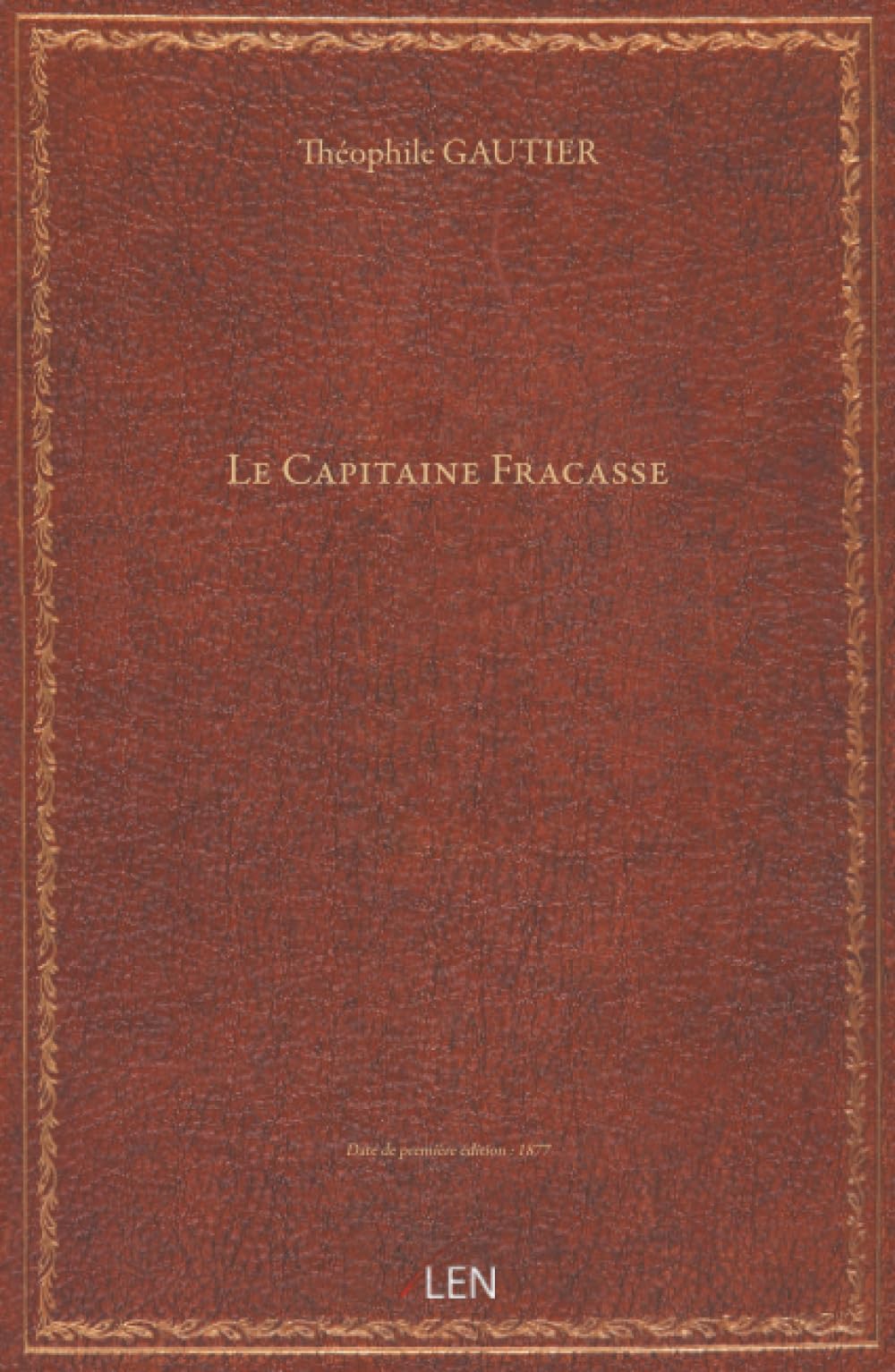 Le Capitaine Fracasse, par Théophile Gautier. Illustrations par Gustave Doré...