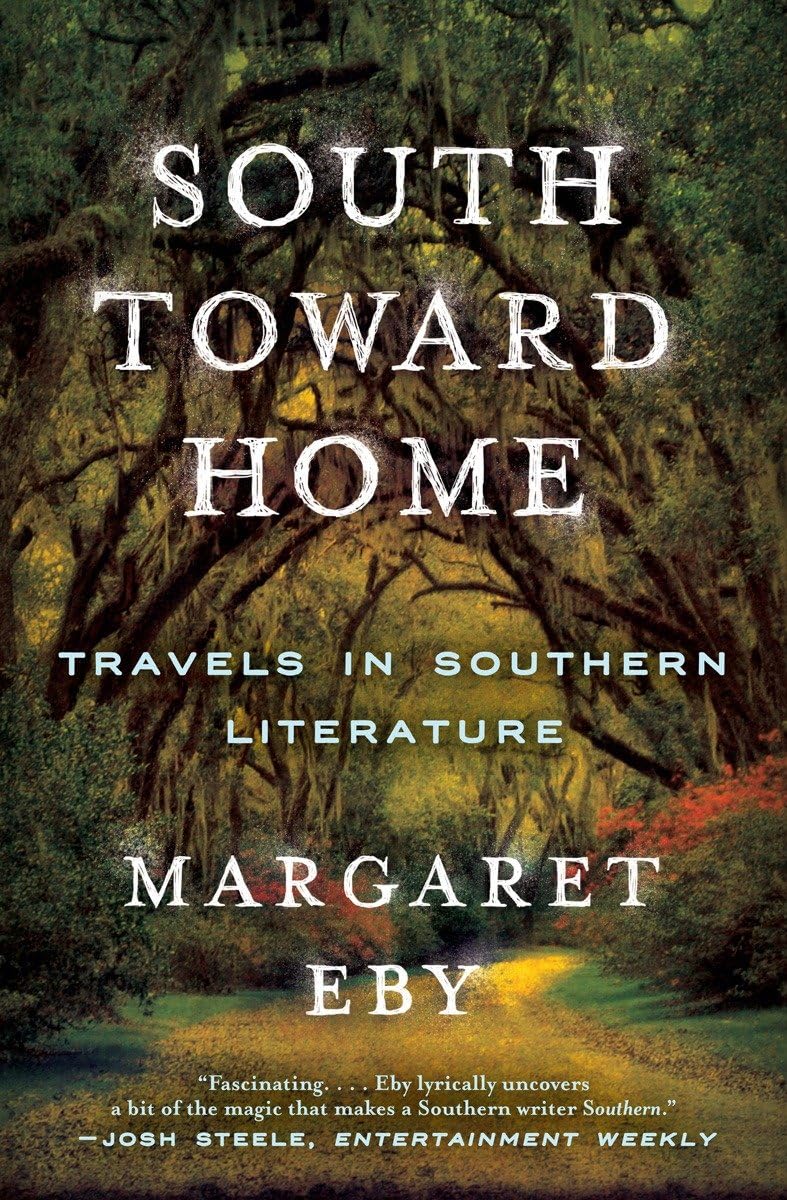 South Toward Home: Travels in Southern Literature