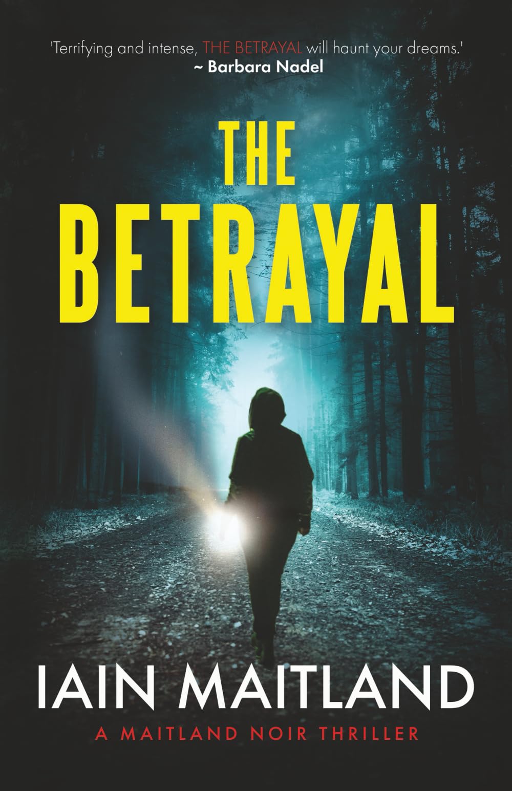 The Betrayal: A Maitland Noir Thriller
