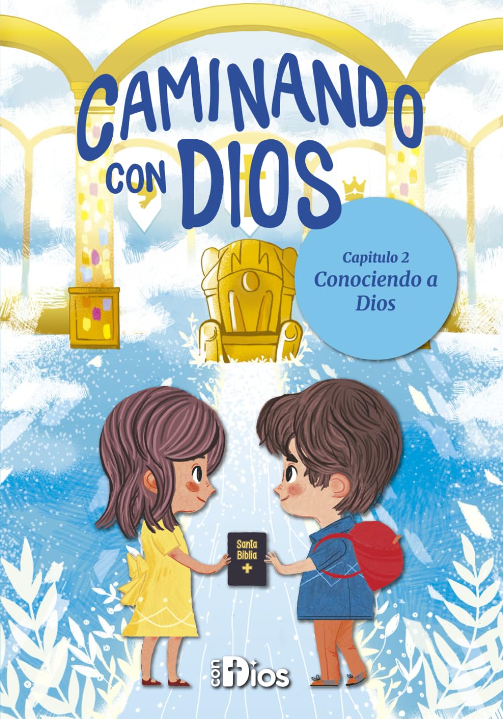 Caminando con Dios: Aprendiendo Quién es Dios: Devocional para niños sobre el carácter y la naturaleza de Dios