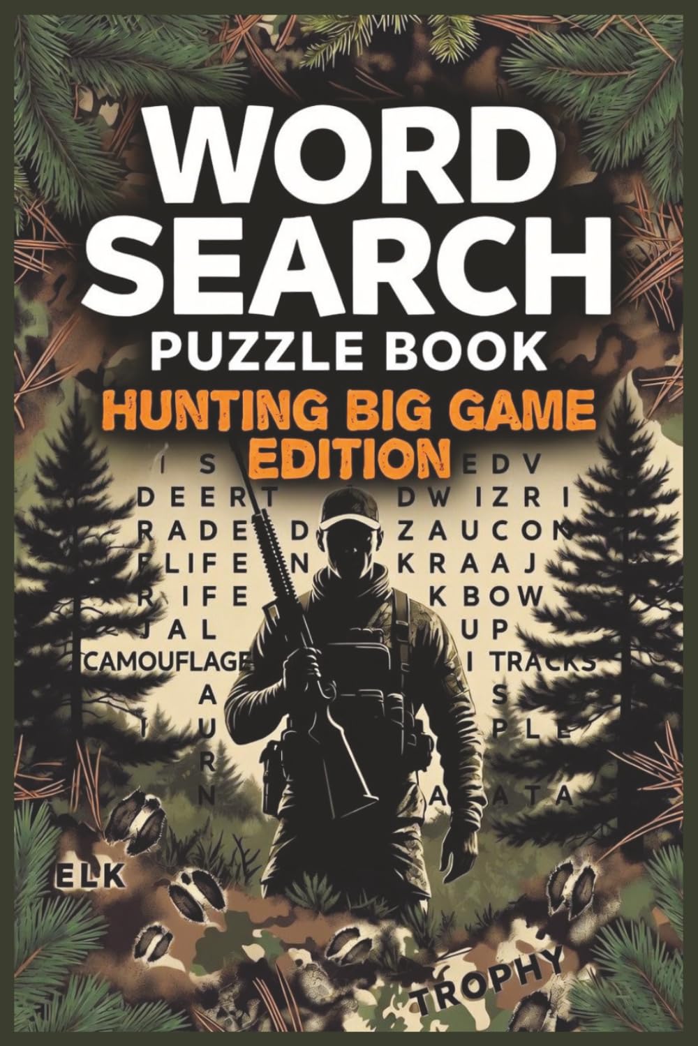 Hunting Word Search Puzzle Book: Big Game Hunting Word Search Puzzles for hunters, outdoorsmen, and adventure seekers | 6x9 Book, 110 Pages | 55 Fun ... By the Fire (Hunting Word Search Series)
