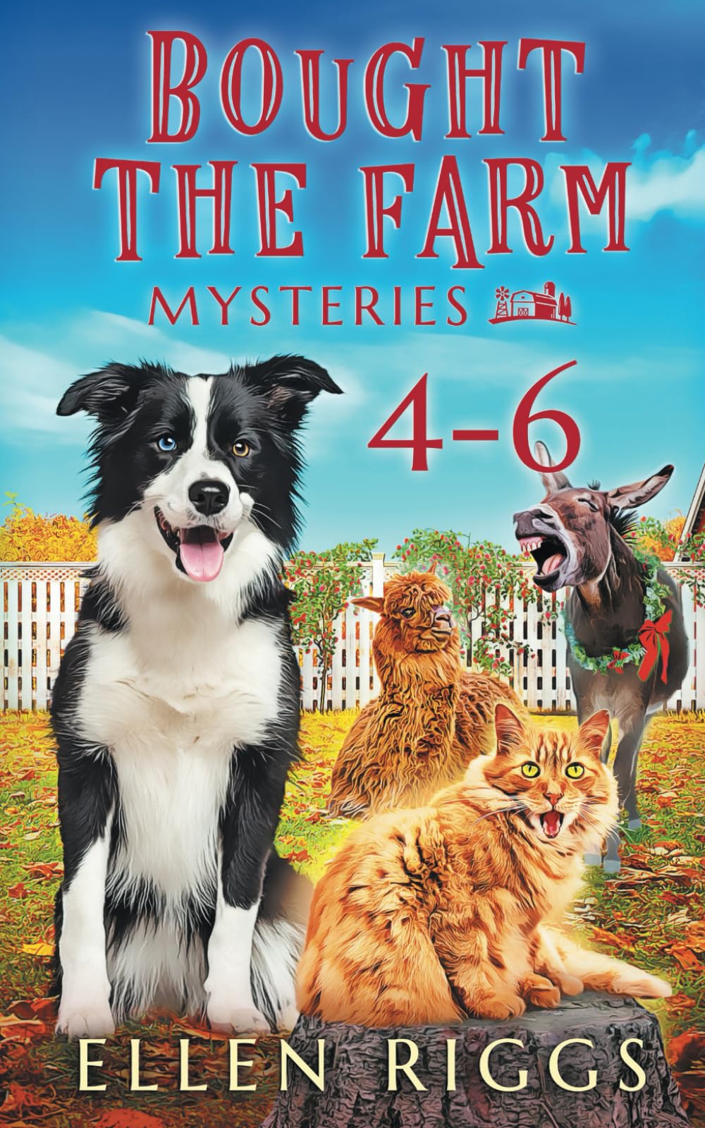 Bought the Farm Mysteries Books 4-6