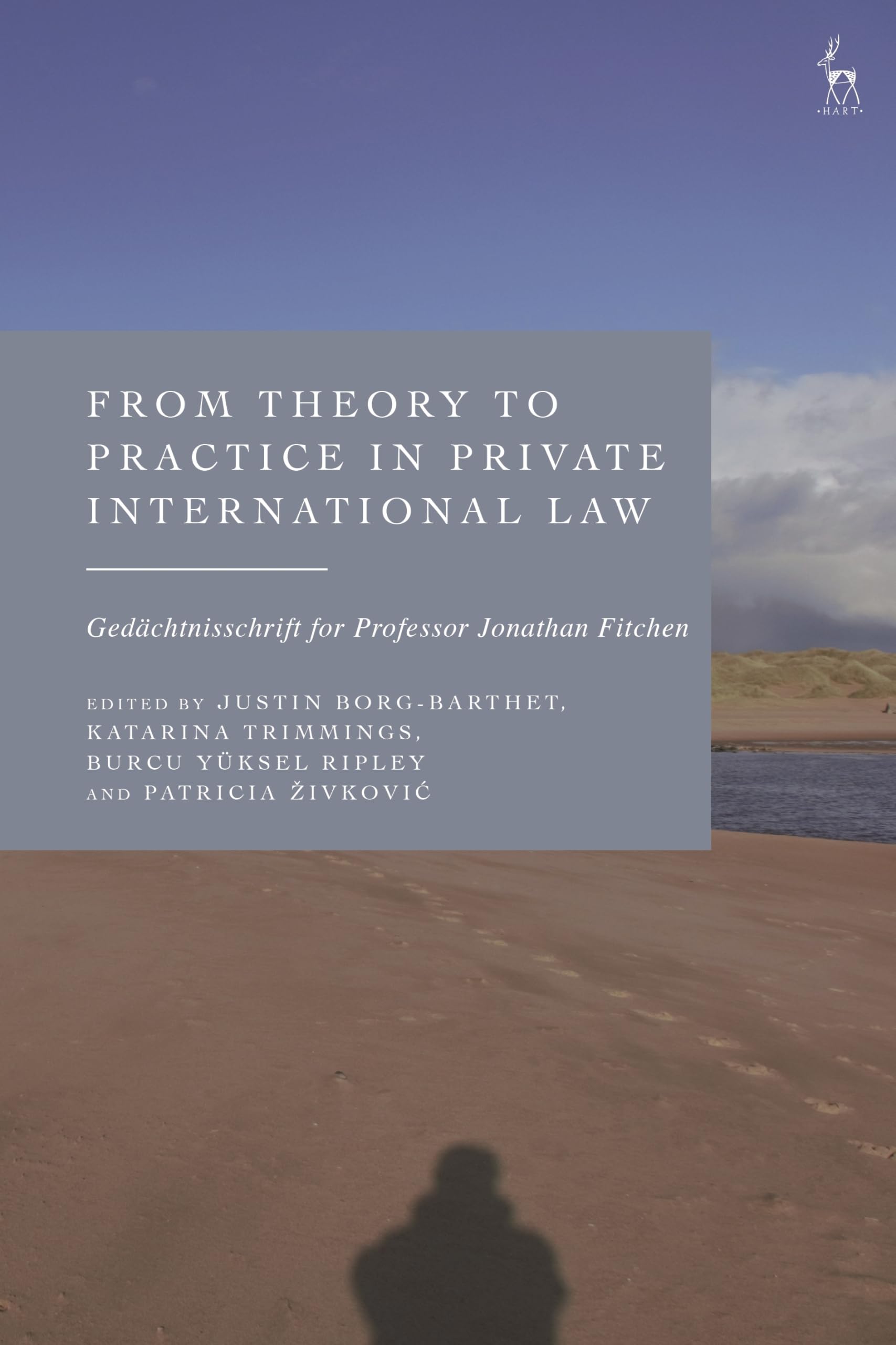 From Theory to Practice in Private International Law: Gedächtnisschrift for Professor Jonathan Fitchen
