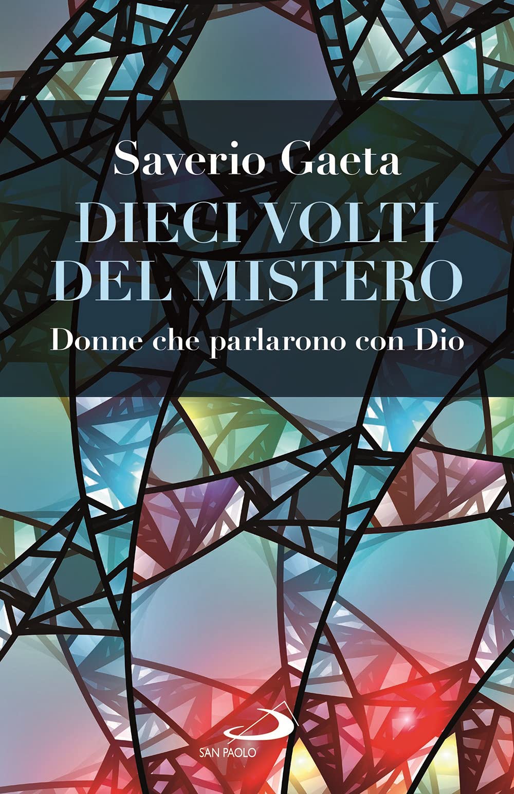 Dieci Volti Del Mistero. Donne Che Parlarono Con Dio - 4