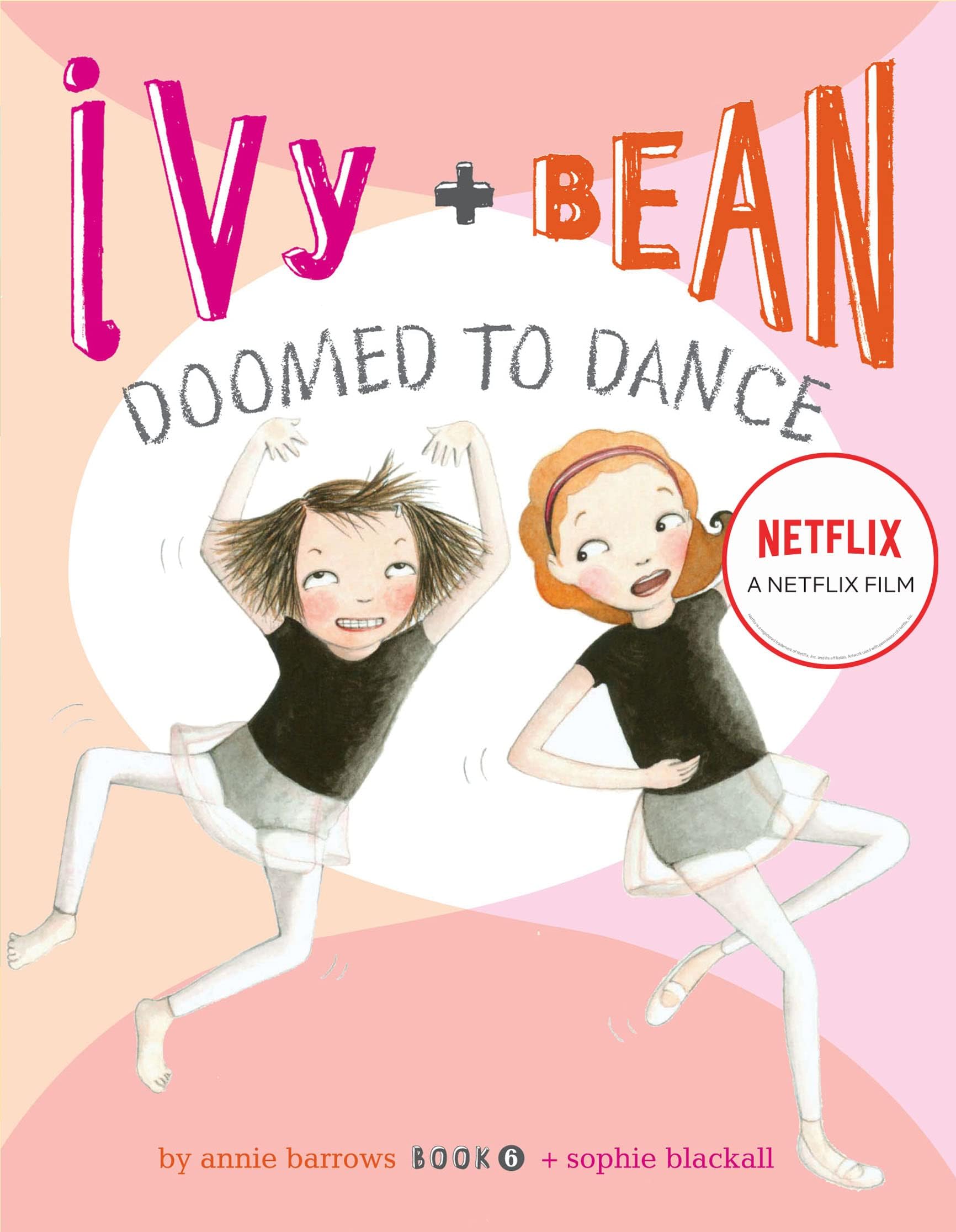 Ivy and Bean Doomed to Dance (Book 6): (Best Friends Books for Kids, Elementa...