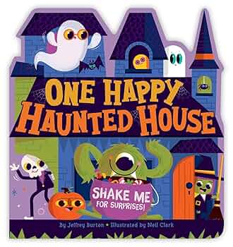 One Happy Haunted House: Burton, Jeffrey, Clark, Neil