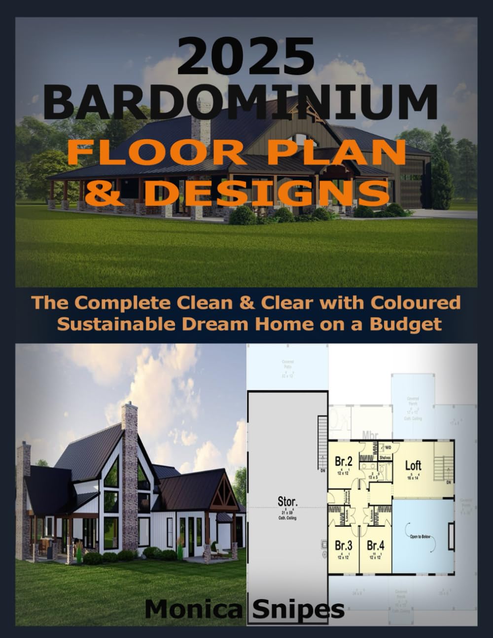 Barndominium Floor Plans & Designs: The Complete Clean & Clear with Coloured Sustainable Dream Home on a Budget