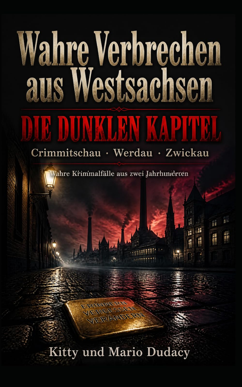 Wahre Verbrechen aus Westsachsen: Crimmitschau, Werdau und Zwickau