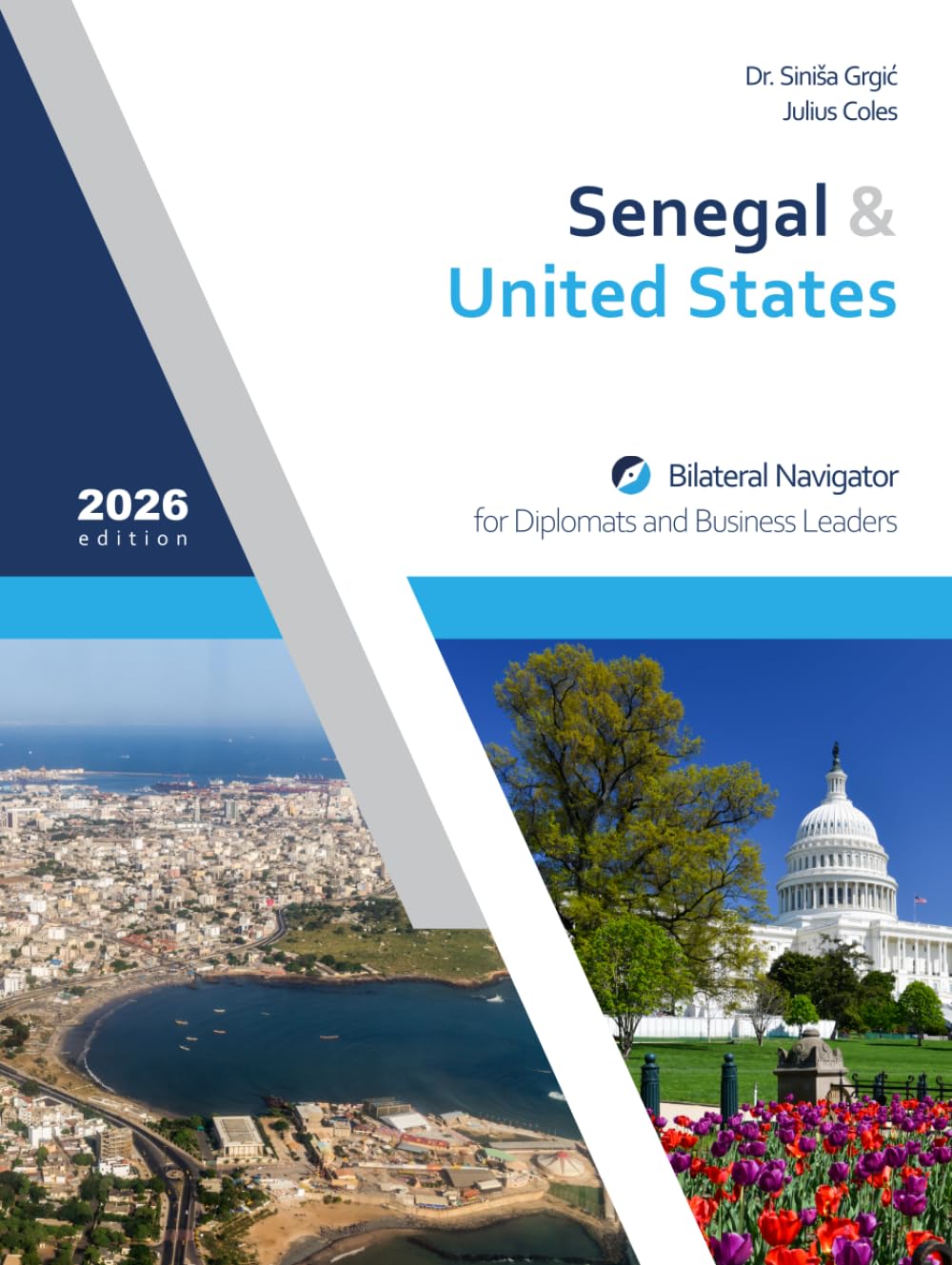 Senegal & United States: Bilateral Navigator for Diplomats and Business Leaders, 2026 edition