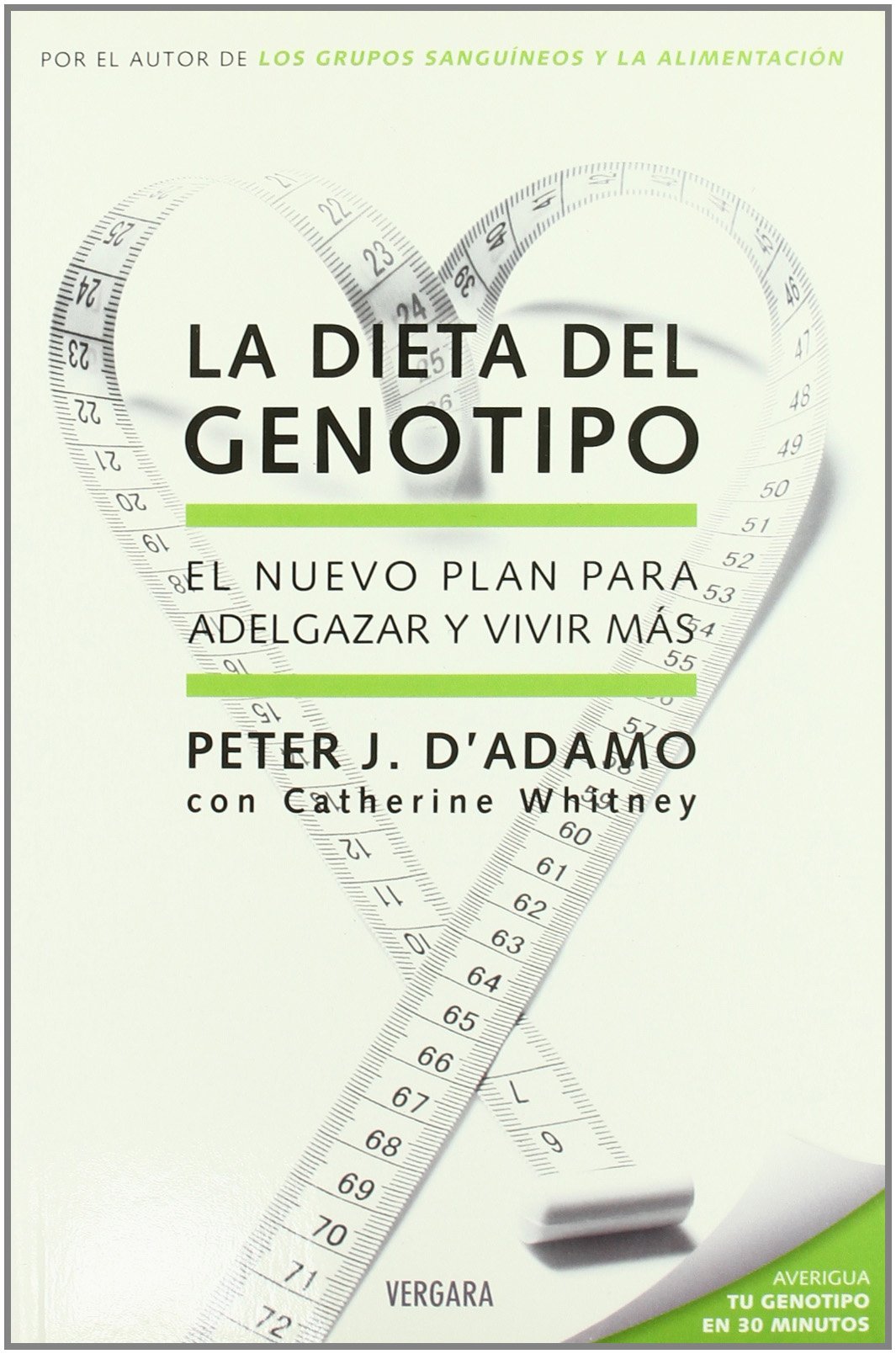 La dieta del genotipo: Un nuevo plan para adelgazar y vivir más