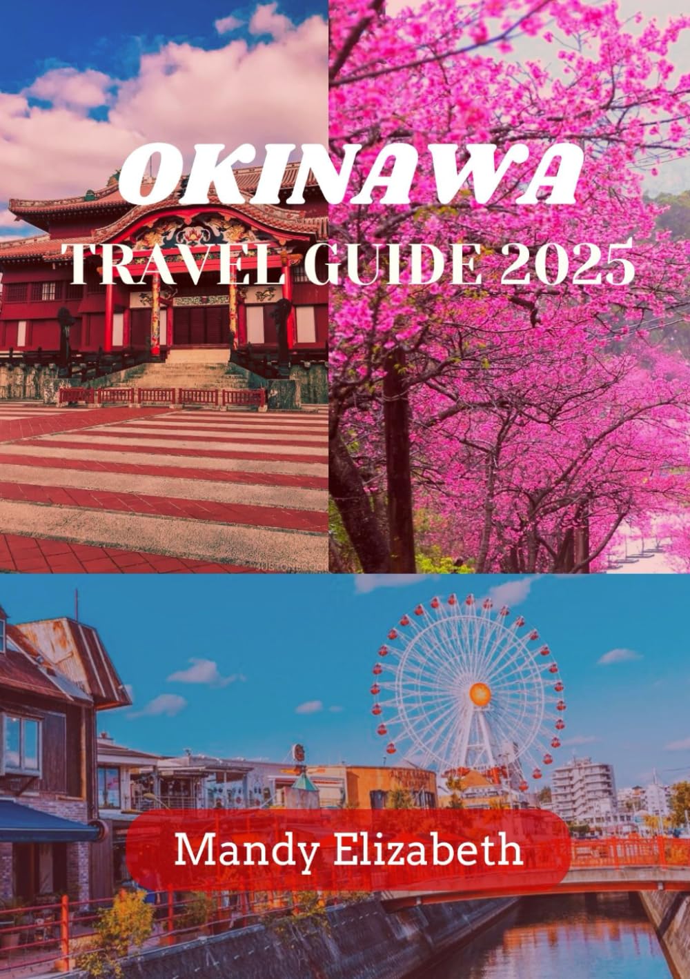 OKINAWA TRAVEL GUIDE 2025 ( standard color ): "Discover the Untamed Beauty, Rich Culture, and Hidden Treasures of Japan's Southern Paradise."