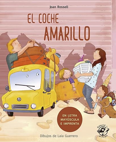 El coche Amarillo (En Letra Mayúscula y de imprenta): En letra MAYÚSCULA y de imprenta: libros para niños de 5 y 6 años: 8 (Aprender a leer en letra MAYÚSCULA e imprenta)