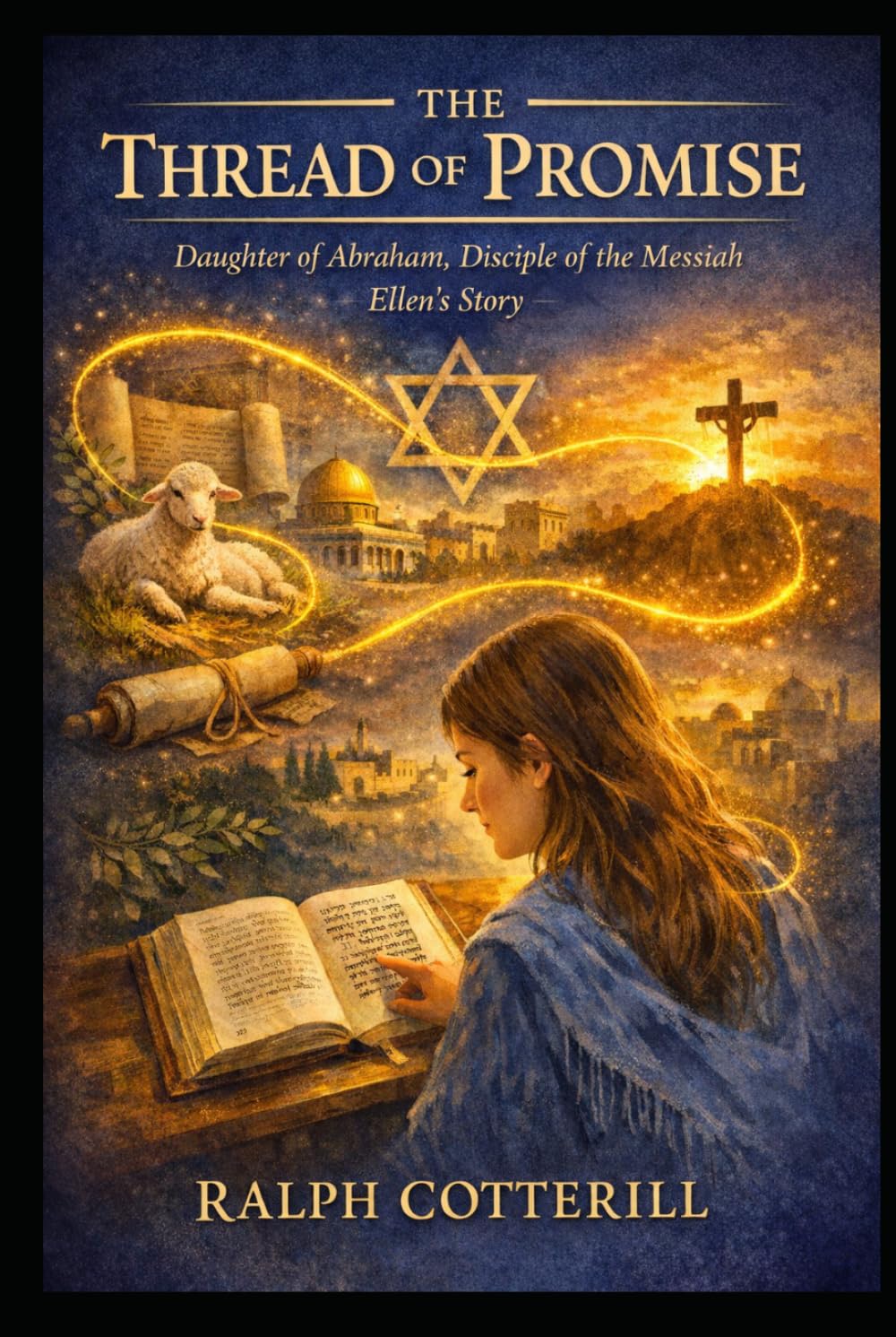 The Thread of Promise: Daughter of Abraham, Disciple of the Messiah — Ellen’s Story