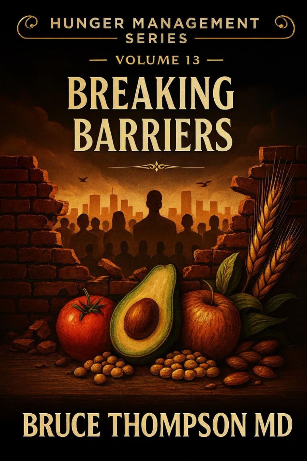 Hunger Management Series: Volume 13: Breaking Barriers