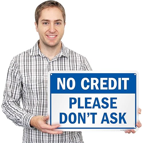 Miniatura 4 de Letrero con texto en inglés "No Credit - Please Don't Ask" de SmartSign  Aluminio de 12 x 18 pulgadas