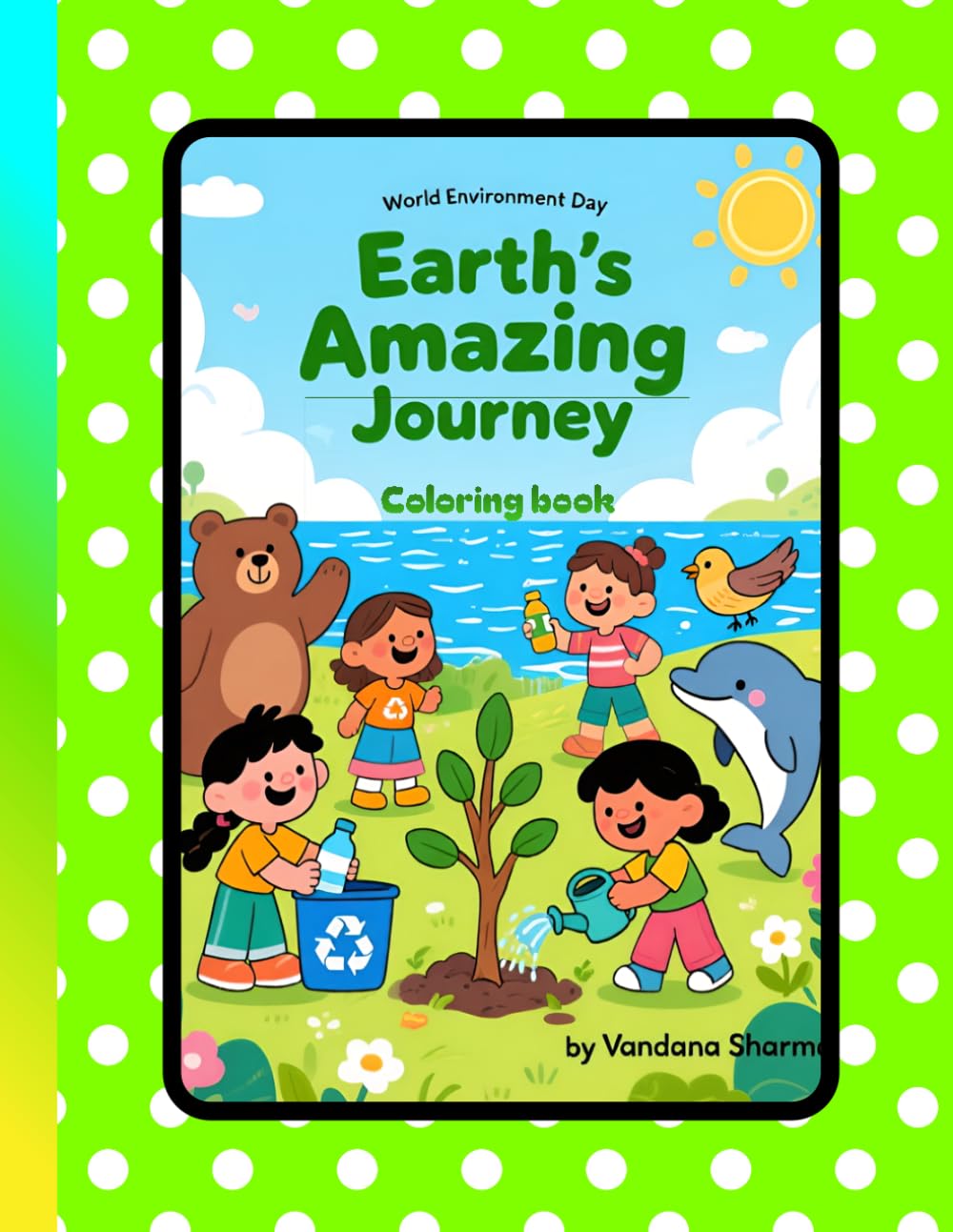 Earth’s Amazing Journey: A joyful coloring adventure to protect our planet
