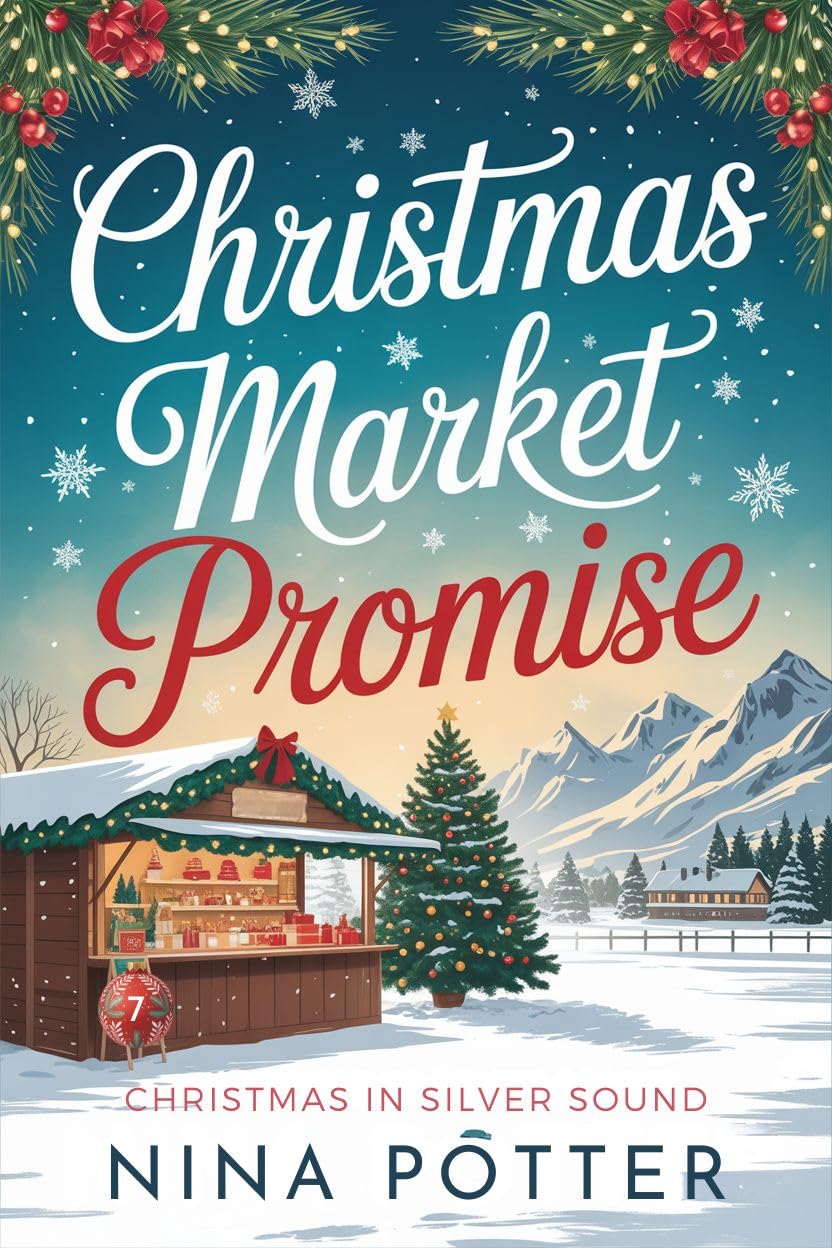 Christmas Market Promise: A Later-in-Life Reluctant Hearts Christmas Holiday Romance (Christmas in Silver Sound Book 7)