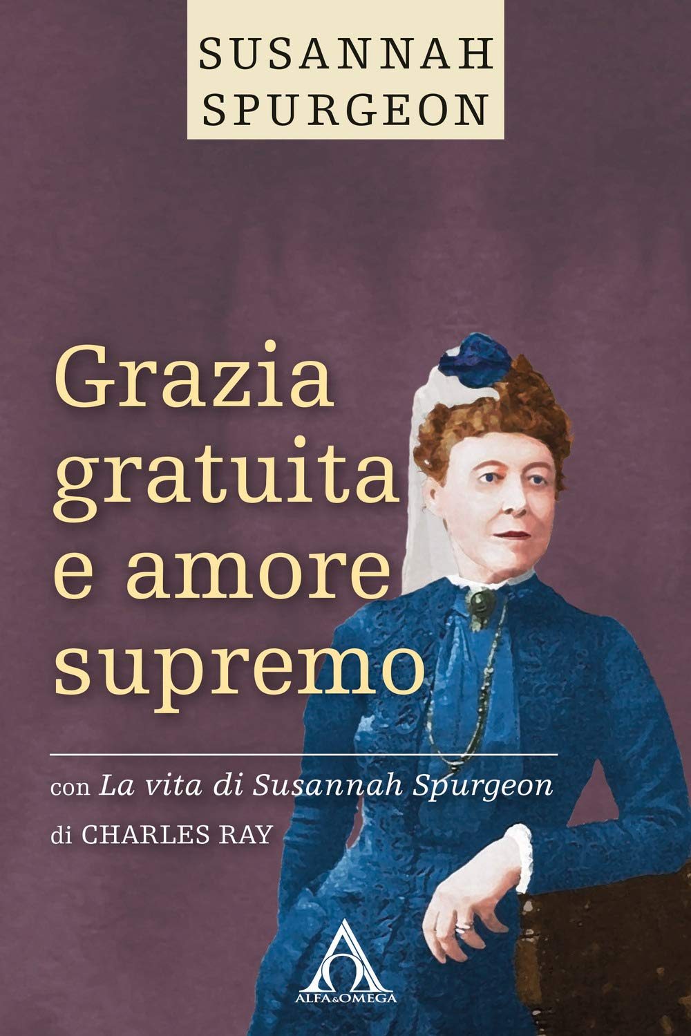 Grazia Gratuita E Amore Supremo. La Vita Di Susannah Spurgeon. Ediz. Integrale - 4