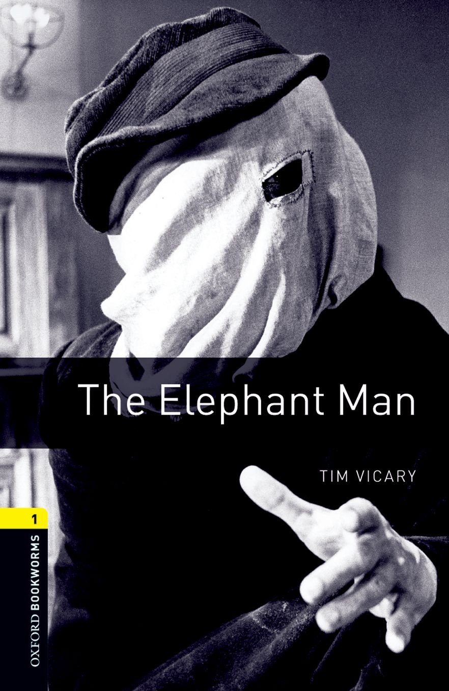 The Elephant Man (Oxford Bookworms Library ELT Readers: Level 1: 400 Headwords: Elementary)