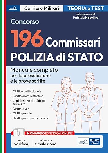 Concorso 196 Commissari Polizia di Stato: manuale per la preselezione e le prove scritte. Con simulatore incluso