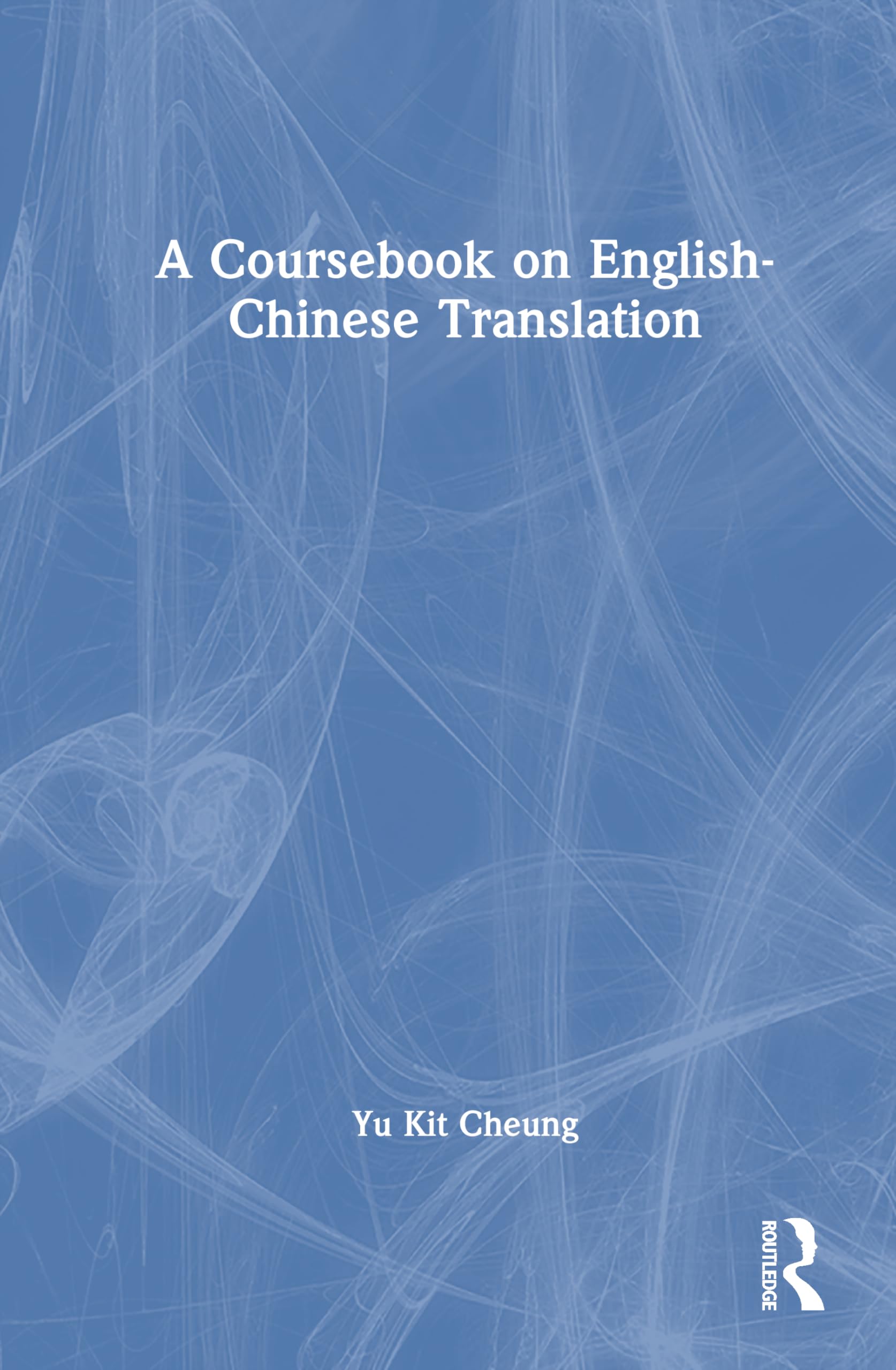 A Coursebook on English-Chinese Translation