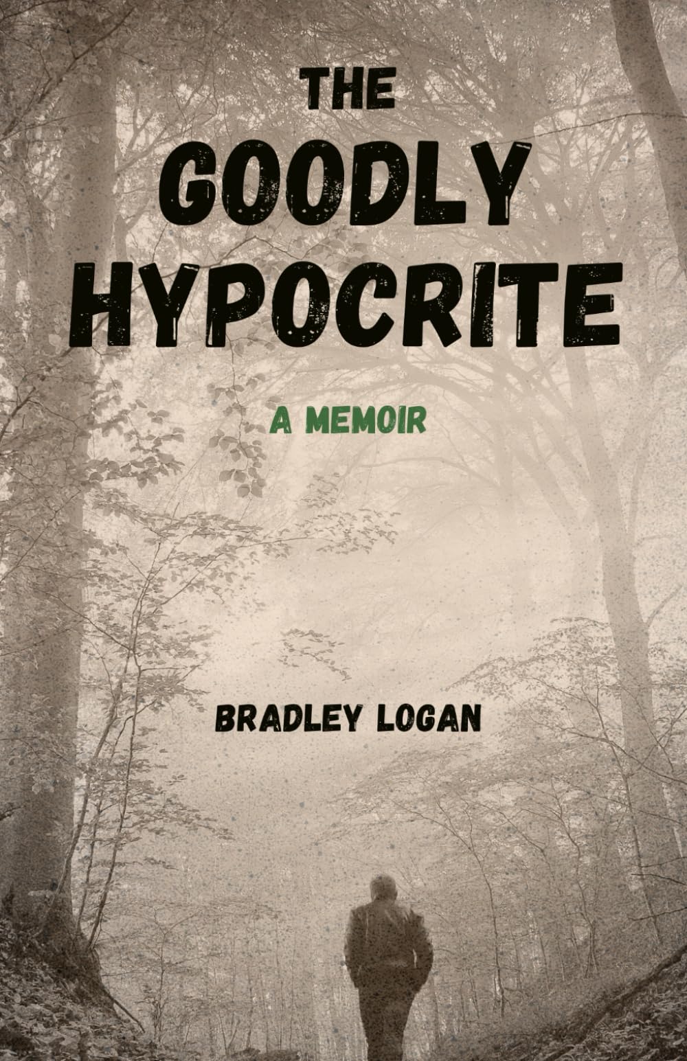 The Goodly Hypocrite: A Memoir
