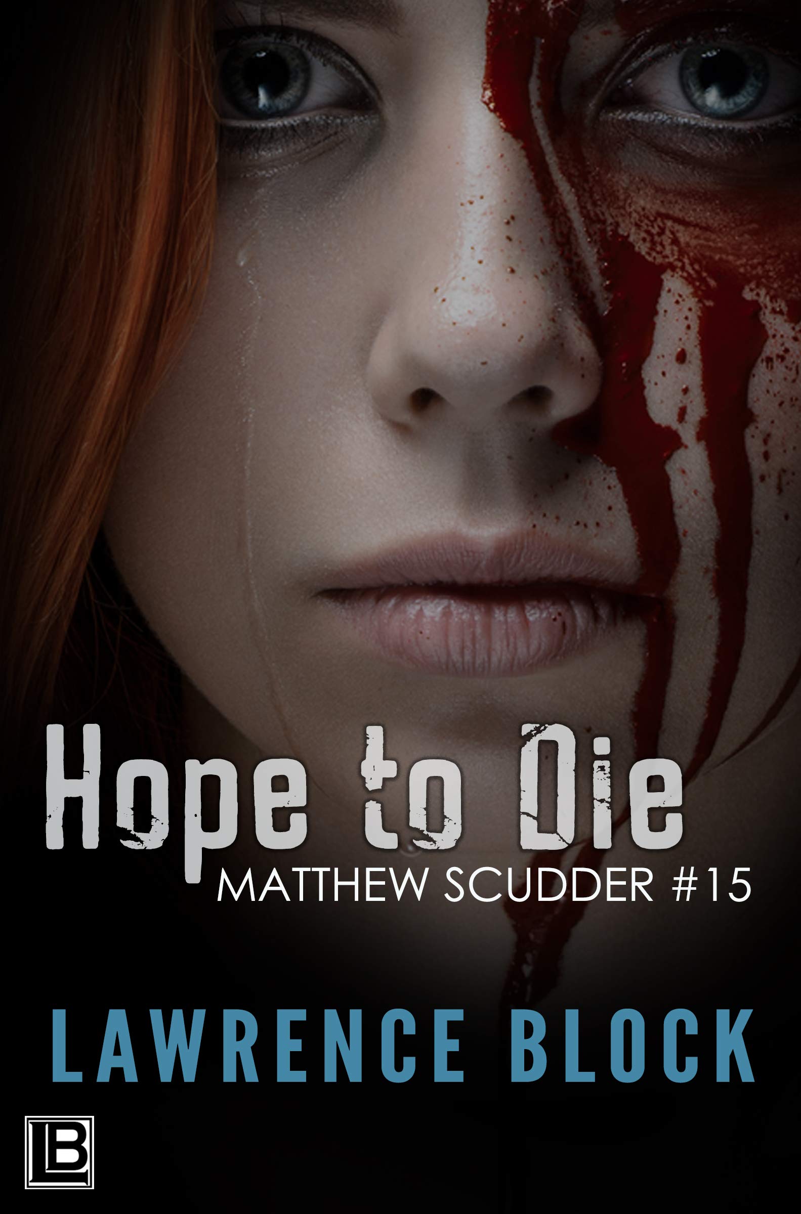 Hope to Die (Matthew Scudder Book 15)