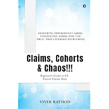 Claims, Cohorts and Chaos!!! Beginners Guide to US Patient Claims Data