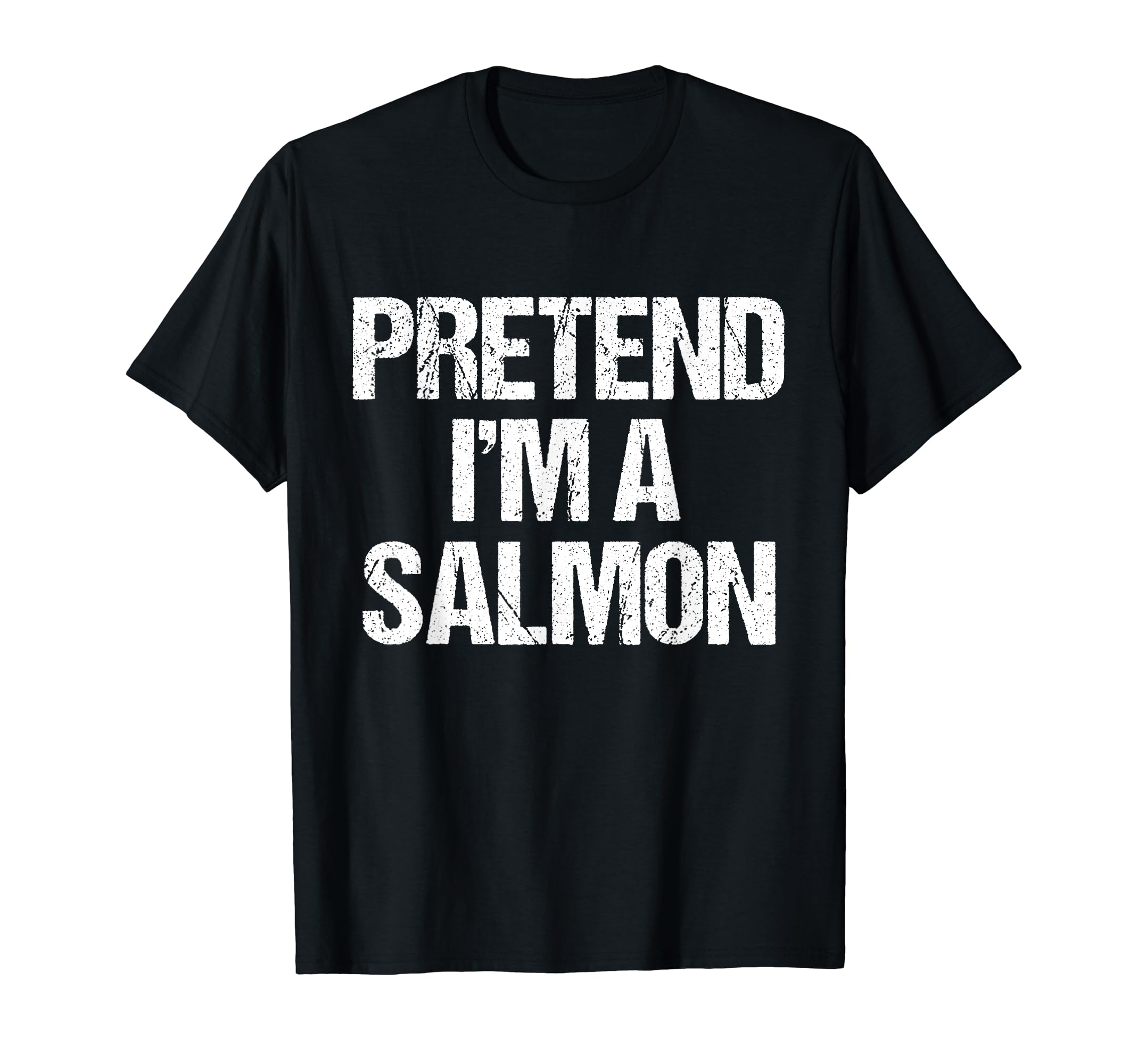 Pretend I'm A Salmon Funny Lazy Halloween Costume T-Shirt
