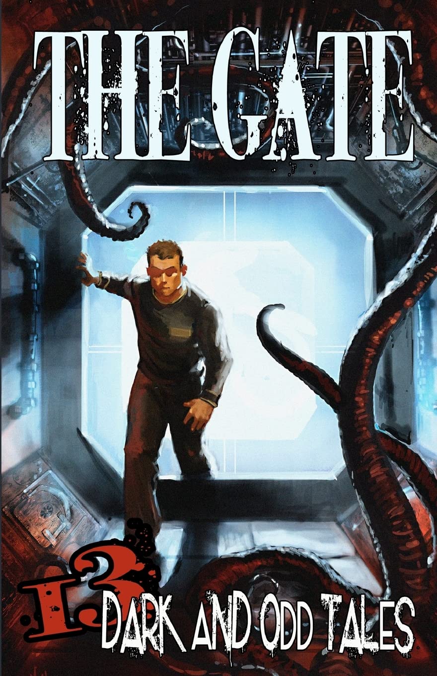 The Gate: 13 Dark & Odd Tales