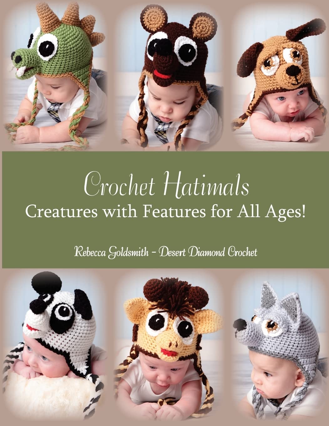 Crochet Hatimals: Creatures with Features for All Ages! Paperback – 30 April 2013