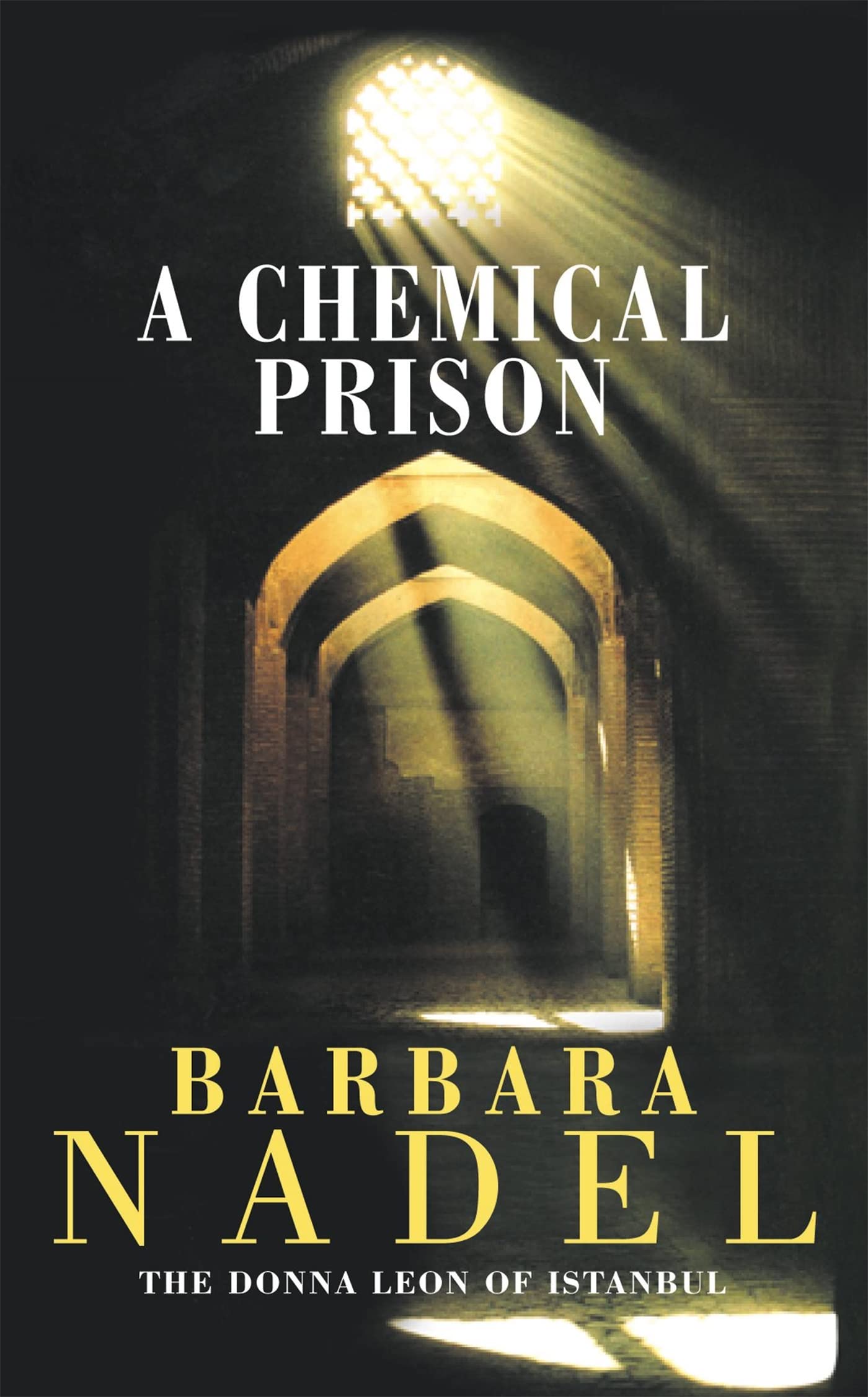 A Chemical Prison (Inspector Ikmen Mystery 2): Inspiration for THE TURKISH DETECTIVE, BBC Two's sensational new crime drama Paperback – 4 January 2001