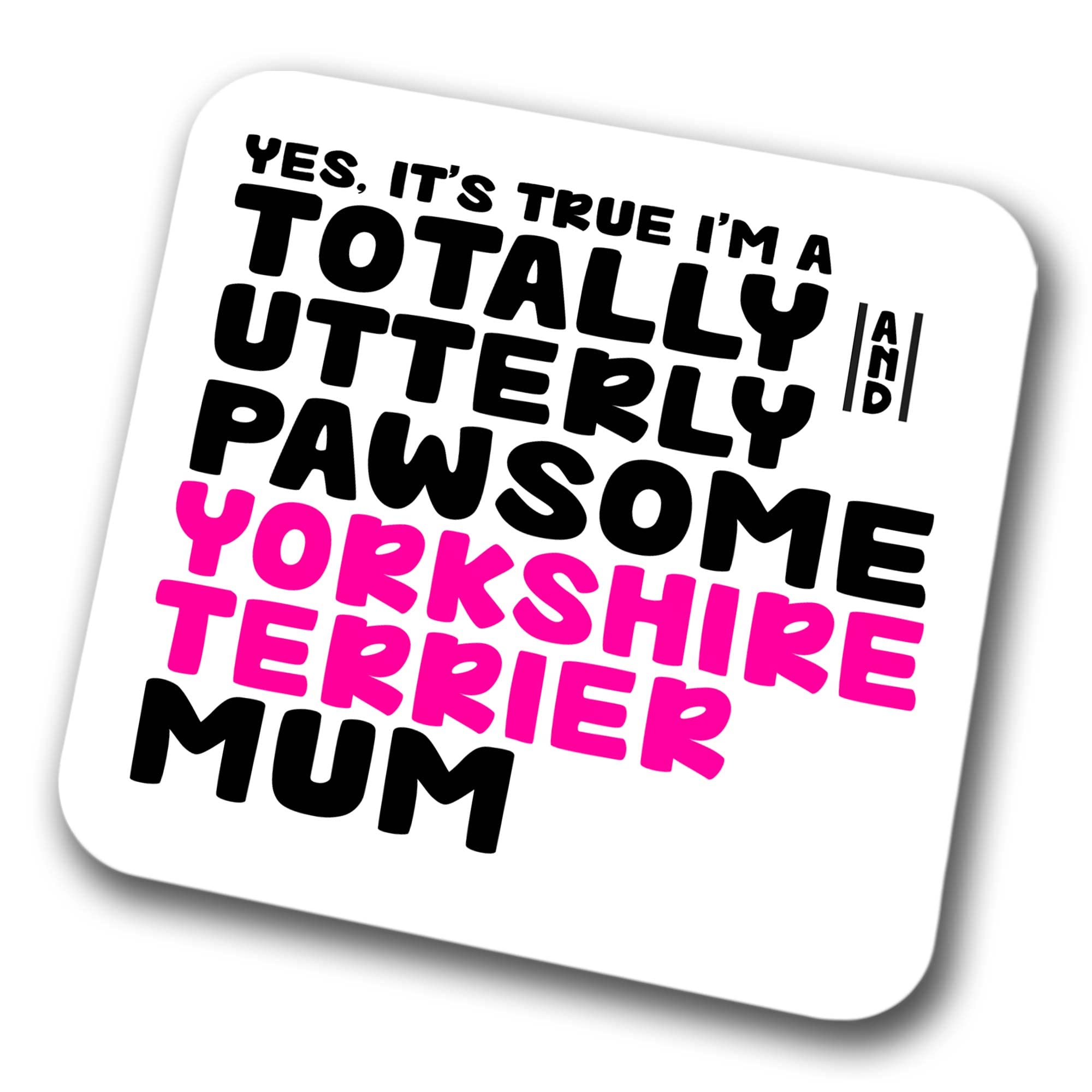 Yorkshire Terrier Coaster Pawsome Yorkshire Terrier Mum | Pet Present for Yorkie Lover | Dog Mum Friend Joke Funny Gift Birthday Christmas, Hardboard Coaster
