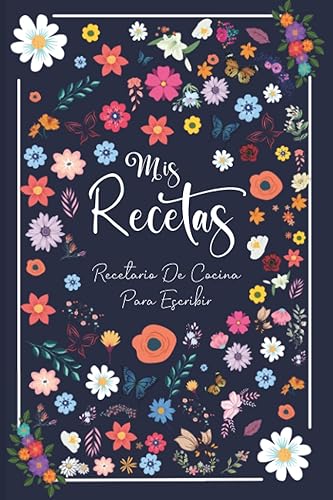 Mis Recetas: Recetario de cocina para escribir | Cuaderno para recetas de cocina | Recetario de cocina en blanco | Libreta para recetas de cocina| Cuaderno para 125 recetas | Formato A5