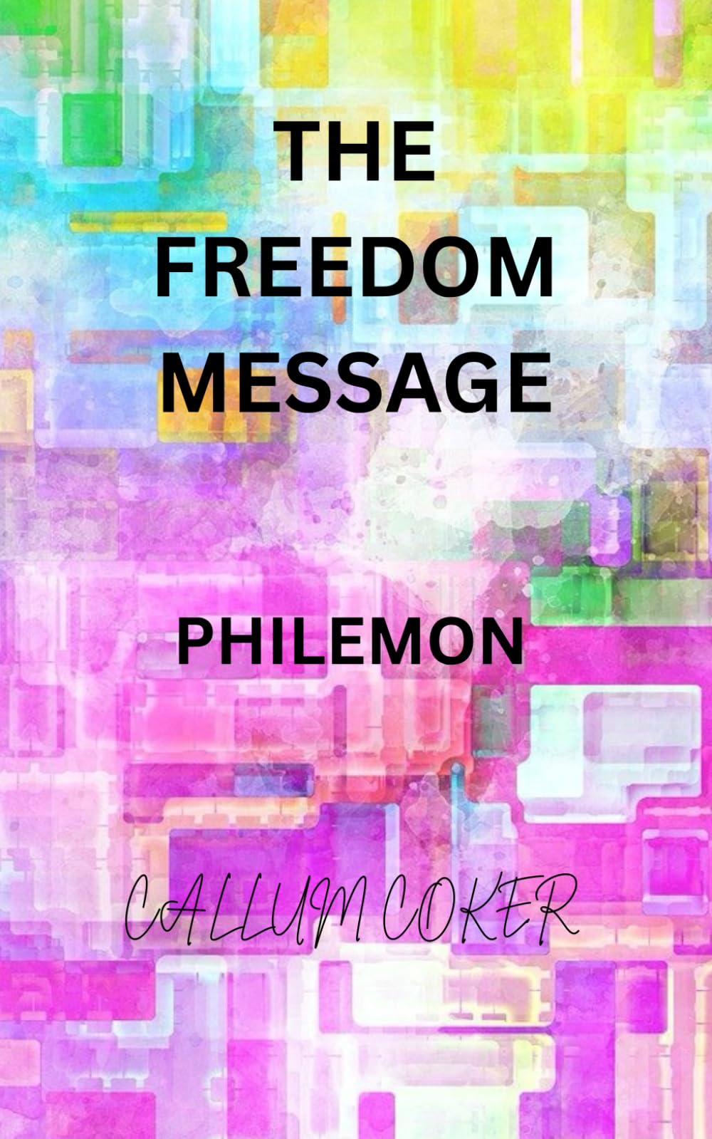 THE FREEDOM MESSAGE: PHILEMON