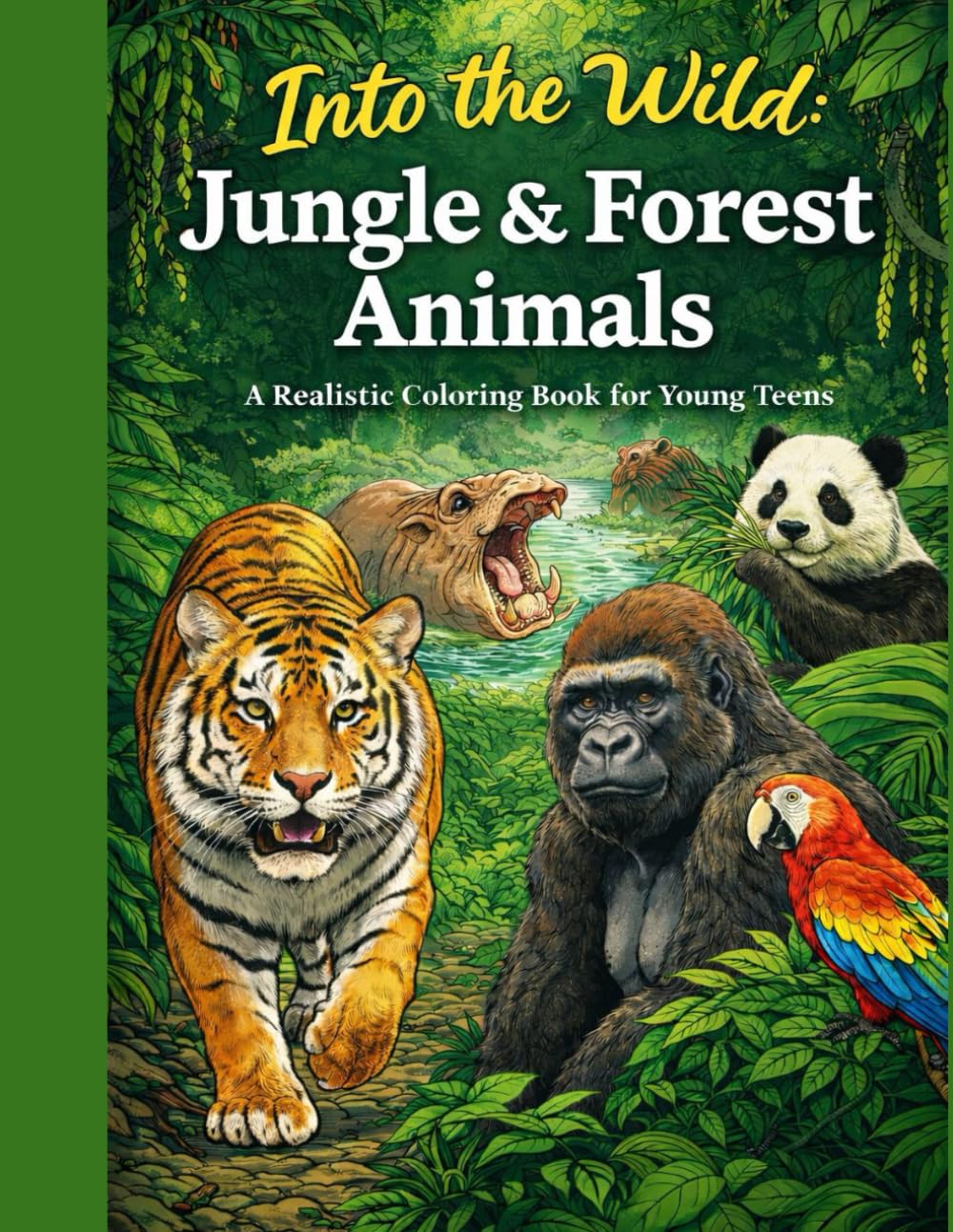 Into the Wild: Jungle and Forest Animals: A Realistic Coloring Book for Young Teens