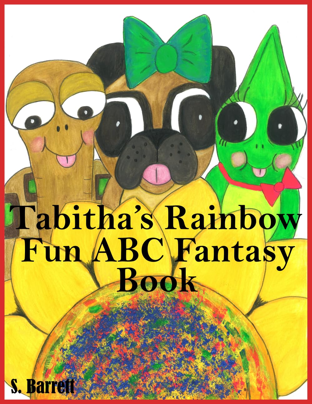 Tabitha's Rainbow Fun ABC Fantasy Book: Tabitha’s Magical Kids’ Series