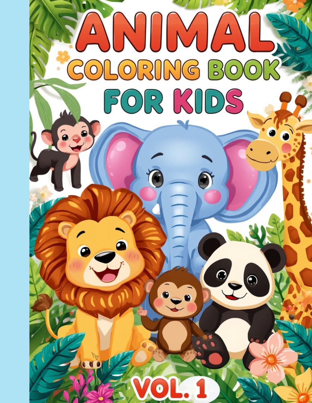 Animal Coloring Book For Kids: Fun Animal Coloring Pages For Kids Ages 3-8 , Vol . 1